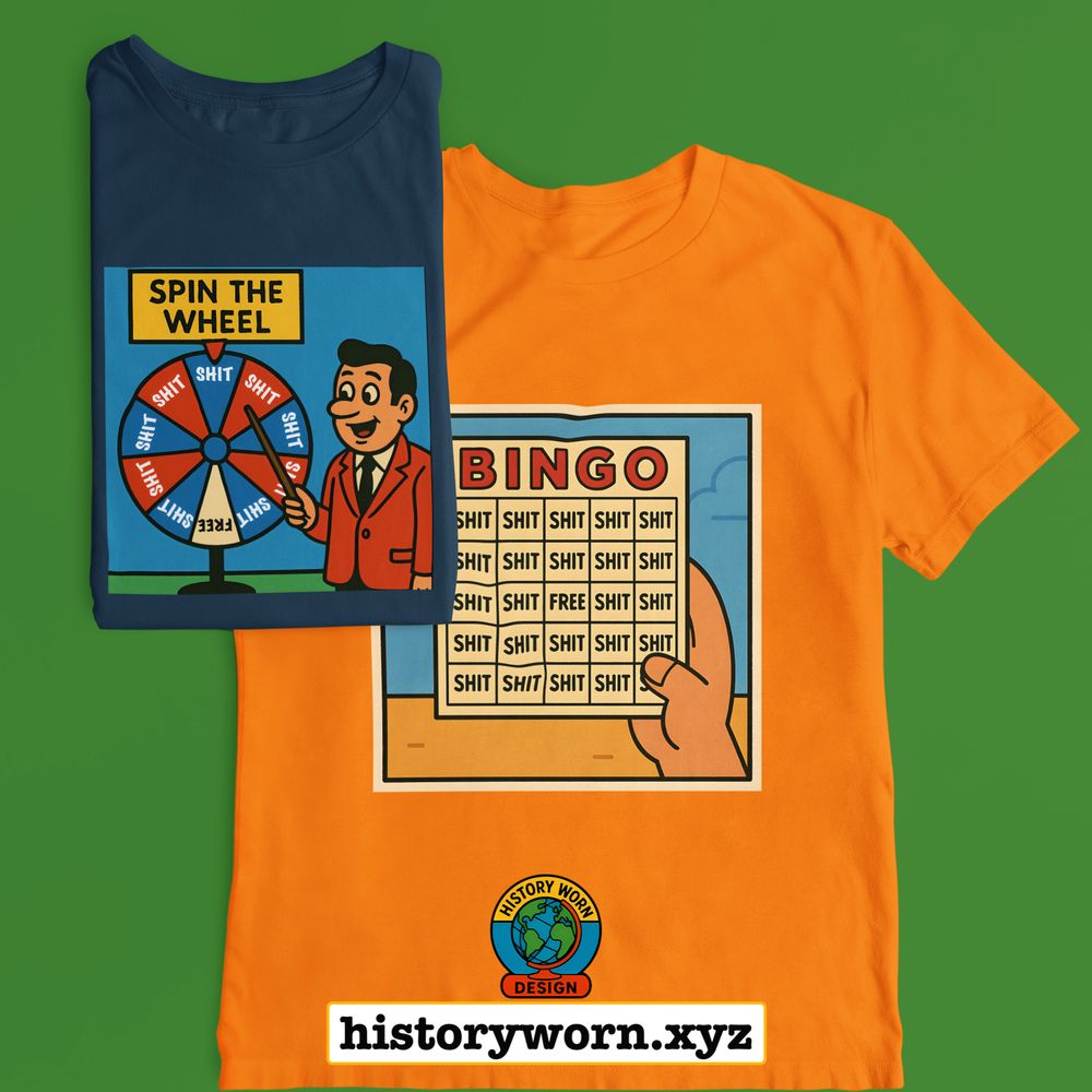 Two graphic tees feature retro game show art. One shows a host spinning a wheel labeled with a crude repeated word. The other shows a bingo card filled with the same word. Both have bold colors, cartoon styling, and a History Worn Design label.