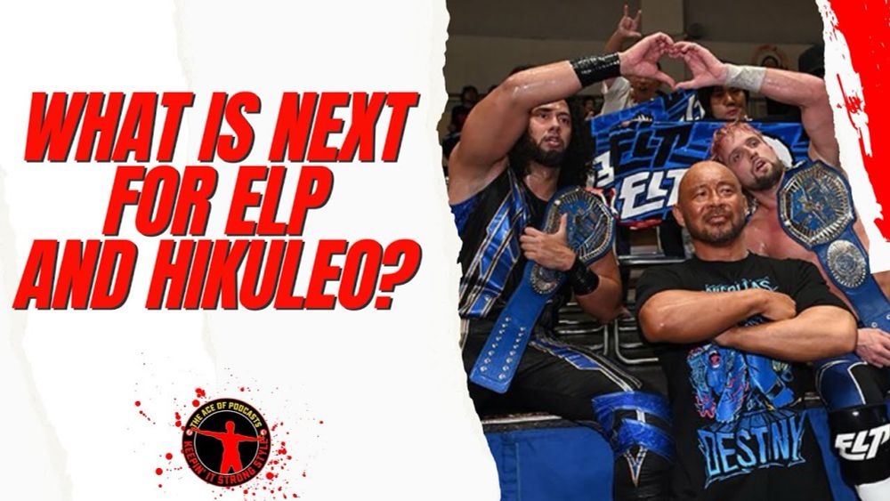 What Is Next for El Phantasmo and Hikuleo? | Keepin' It Strong Style