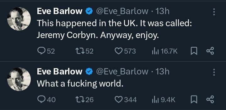 Ever Barlow tweets "this happened in the UK. It was called: Jeremy corbyn. Anyway, enjoy." And "what a fucking world."
