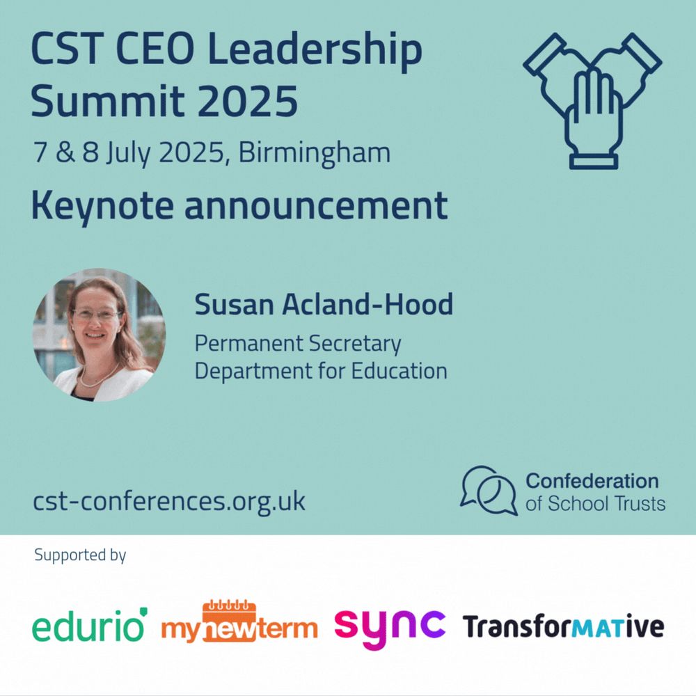 CST CEO Summit keynote announcement - Susan Acland-Hood, Permanent Secretary at the Department for Education. 7 & 8 July.
