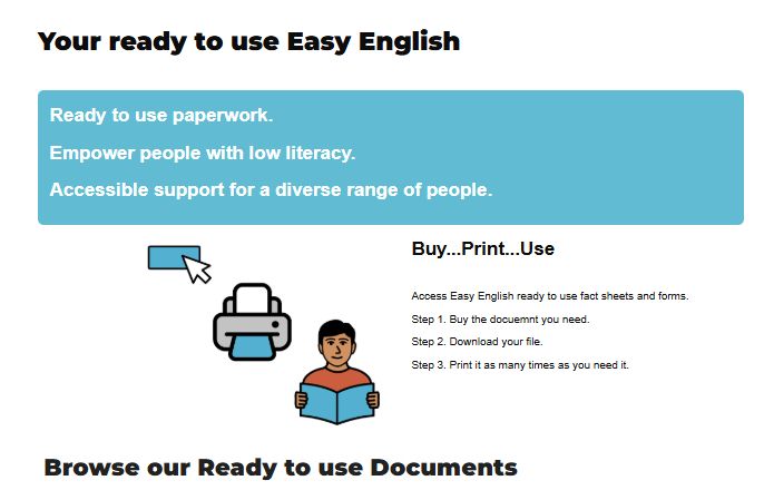 Landing page for shop. Text in white on blue background says. Ready to use paperwork. Empower people with low literacy. Accessible support for a diverse range of people. Underneath with white background & black text, heading Buy... Print...Use