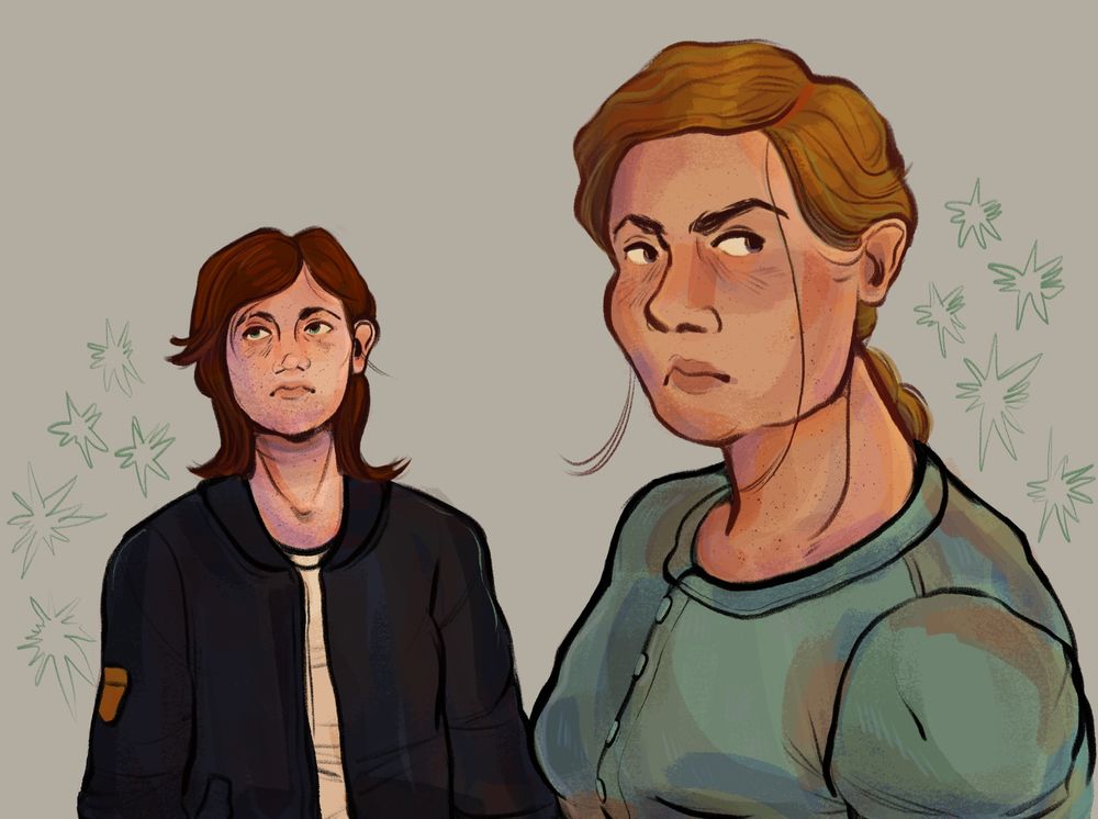 Fanart of Ellie Williams and Abby Anderson from The Last of Us Part II. Ellie is in the background, rolling her eyes up. She is wearing Abby's WLF jacket which looks too big for her. Abby is in the foreground and is looking suspiciously to the side. She is wearing a teal henley shirt. 
