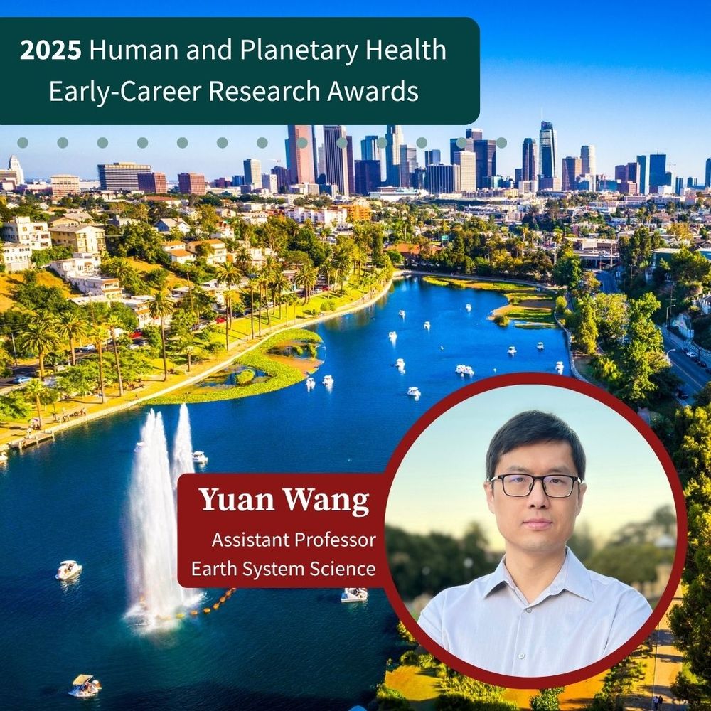 A headshot of Yuan Wang overlaid on a picture of the Los Angeles skyline and an urban park in the foreground. Text reads "2025 Human and Planetary Health Early-Career Research Awards" and "Yuan Wang, Assistant Professor Earth System Science"