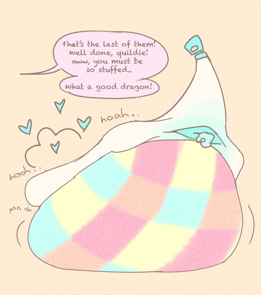 Quildie lying on its very full belly, showing stuffing coming out of its behind.
There is speech that reads:
?: "that's the last of them! well done quildie! aww, you must be so stuffed.. what a good dragon!"
Quildie is panting "haah.." "hooh.." "mnnh"