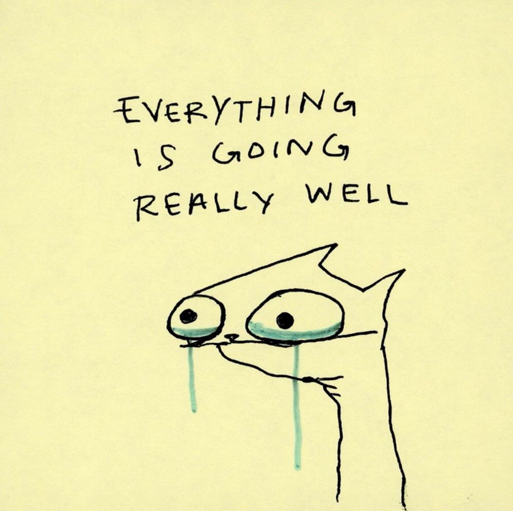 Batsyhead piece of an outline of a cat head with big eyeballs with tears streaming out. The piece is pen and blue marker on a yellow sticky note. It has a written caption saying “everything is going really well.”