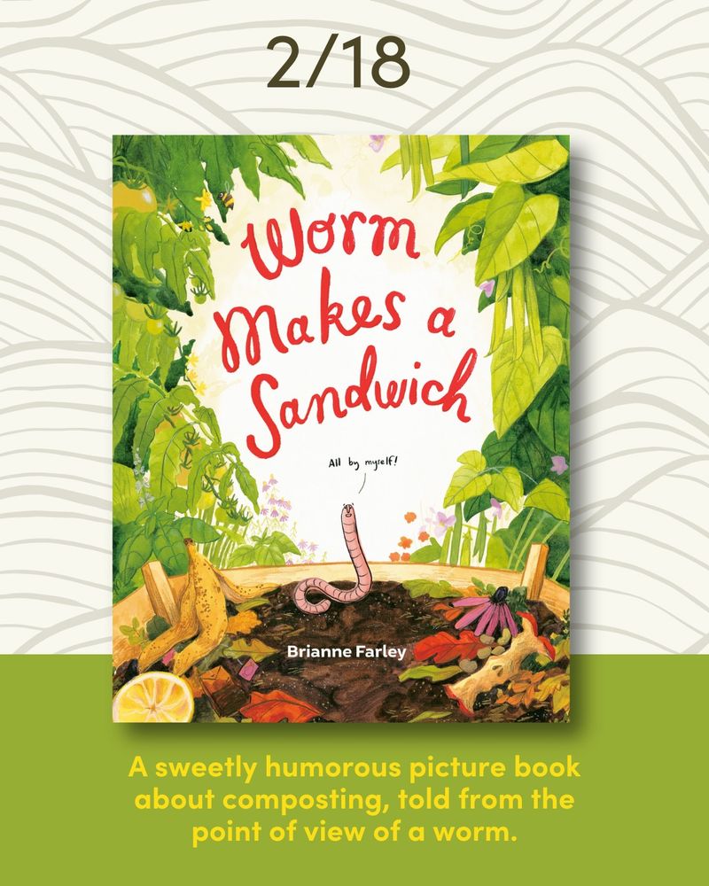 WORM MAKES A SANDWICH by Brianne Farley picture book cover and description image