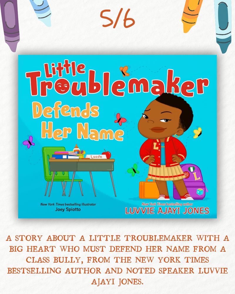 LITTLE TROUBLEMAKER DEFENDS HER NAME by Luvvie Ajayi Jones and illustrated by Joey Spiotto book cover and description image