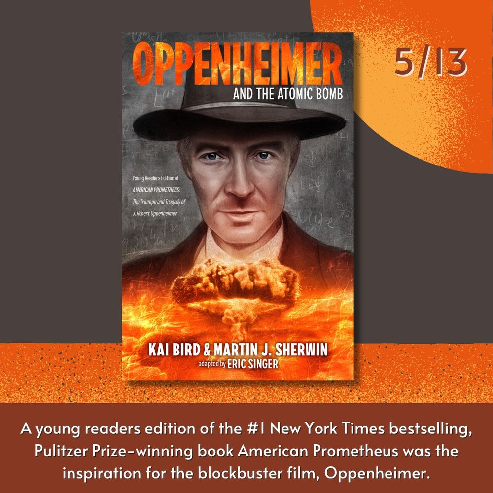 OPPENHEIMER AND THE ATOMIC BOMB by Kai Bird and Martin J. Sherwin, adapted by Eric Singer book cover and description image