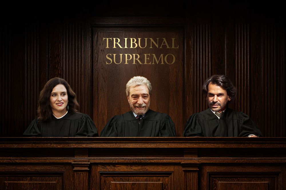 Tres jueces del tribunal supremo, pero son Ayuso, su novio y MAR.