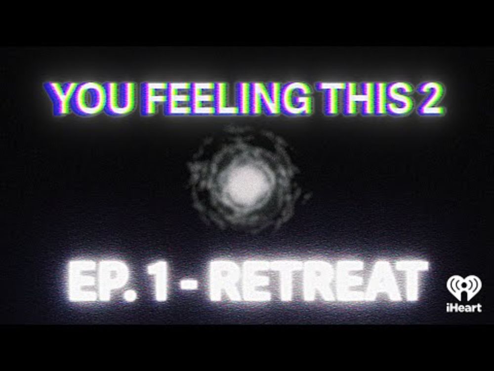 1. Retreat | You Feeling This 2