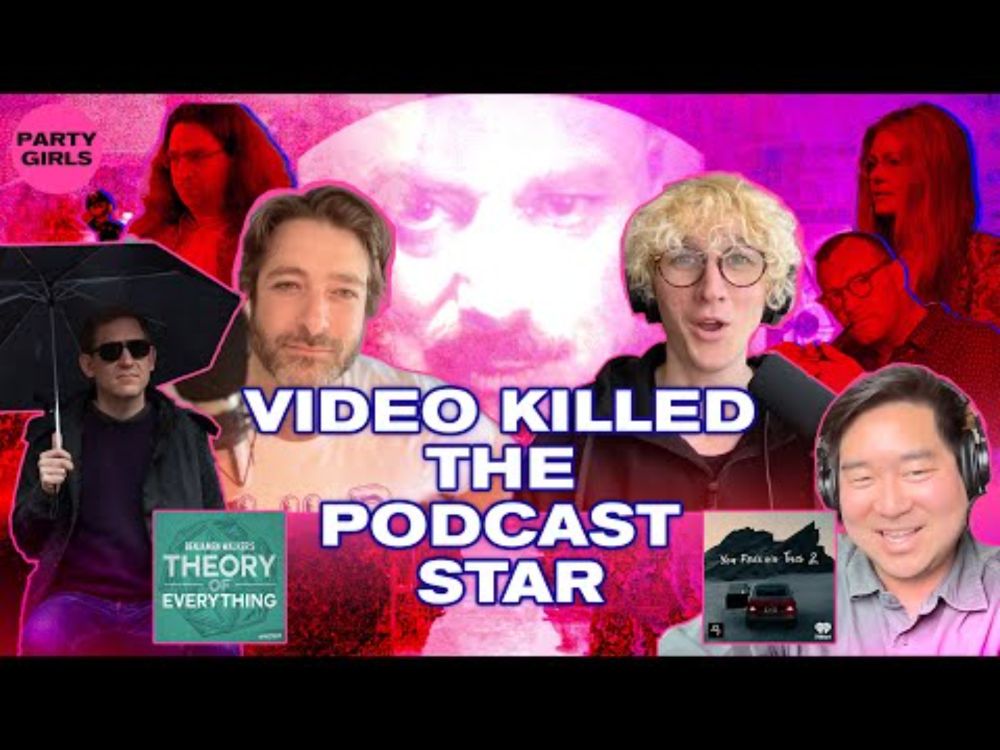Video Killed The Podcast Star w/ Benjamen Walker & James Kim