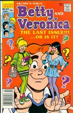 comic of mine that has acover of arhcie holding my loves bety and veronica in my hands and  the title is BETTY AND VERONICA THE LAST ISSUE OR IS IT