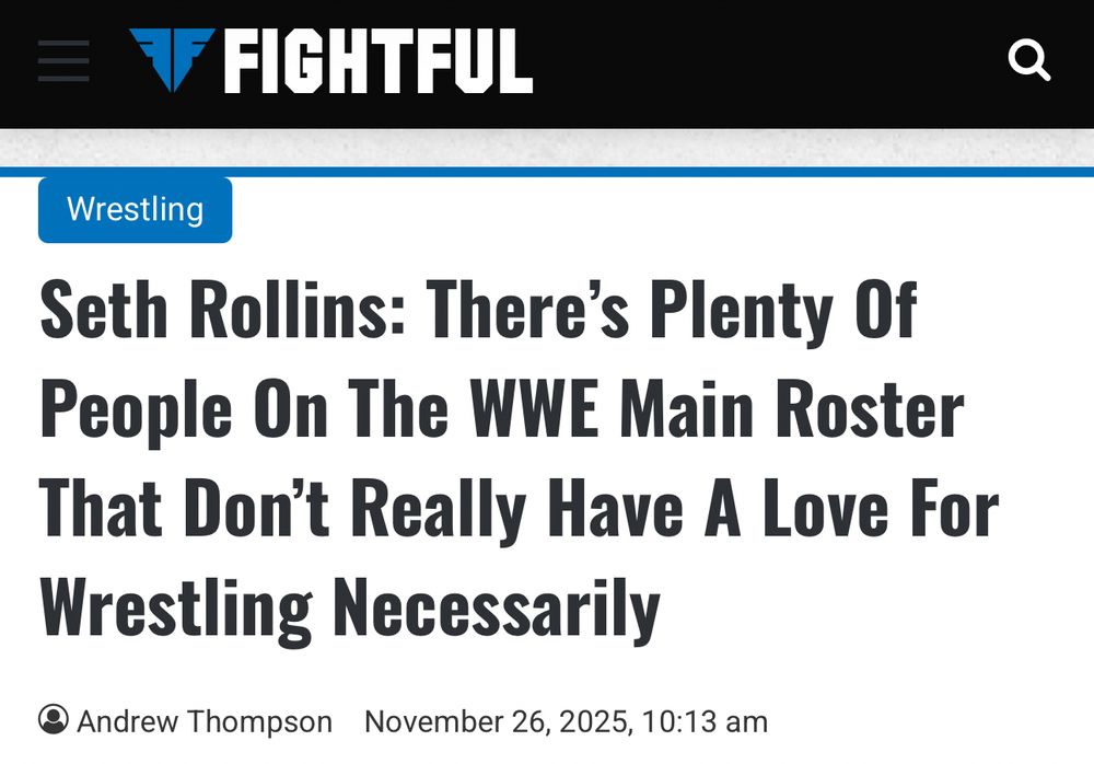 Seth Rollins: There's Plenty Of People On The WWE Main Roster That Don't Really Have A Love For Wrestling Necessarily