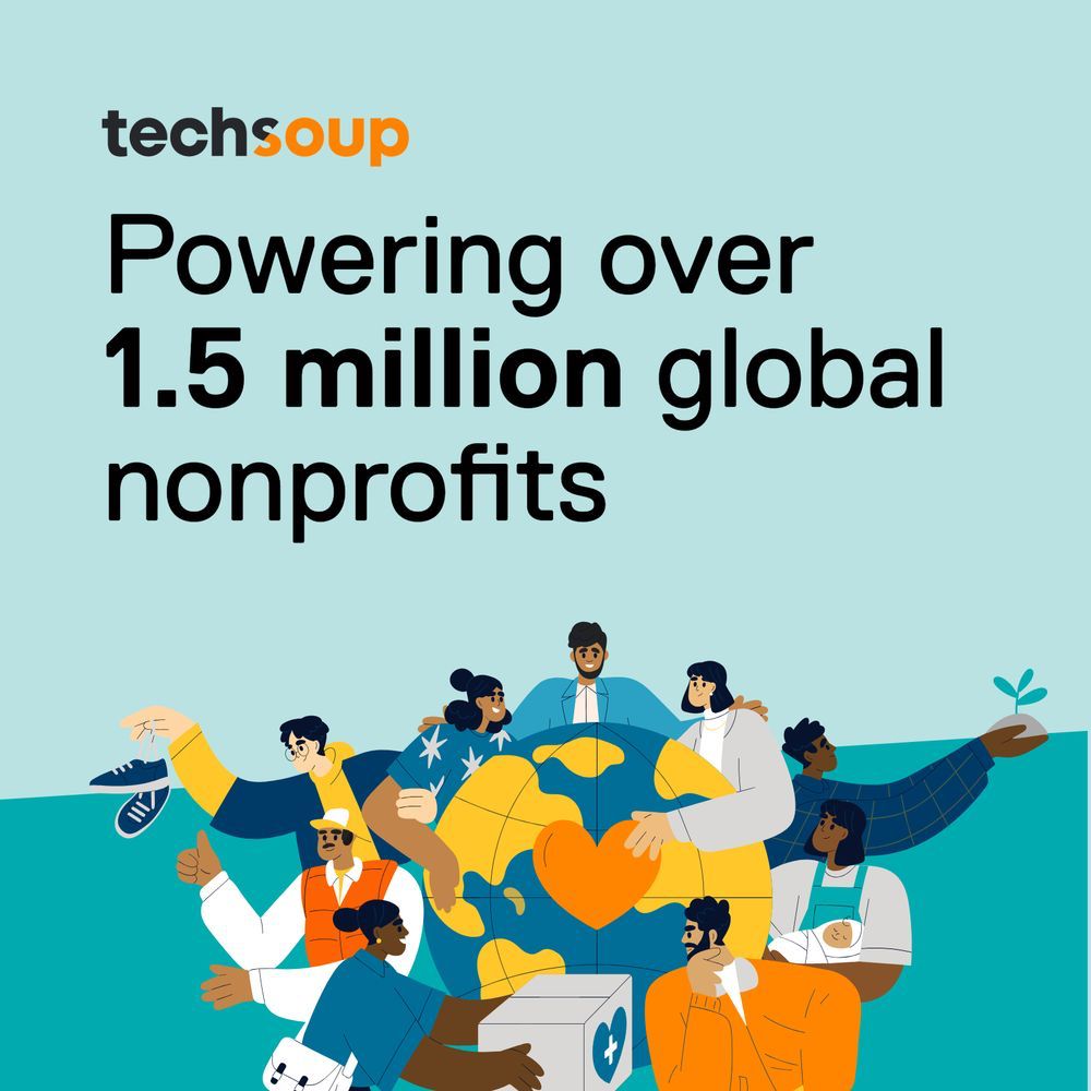 Image from TechSoup on light teal background that reads, "Powering over 1.5 million global nonprofits."