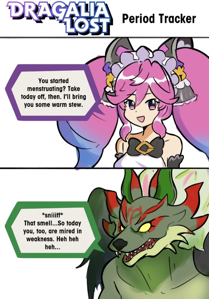 The text at the top reads "Dragalia Lost Period Tracker."
The first panel has a smiling Cleo, who says, "You started menstruating? Take today off, then. I'll bring you some warm stew."
The second panel has Beast Volk, who takes a long sniff, then says, "That smell...so today you, too, are mired in weakness. Heh heh heh.."