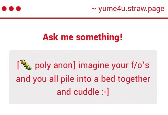 [🐛 poly anon] imagine your f/o’s and you all pile into a bed together and cuddle :-]