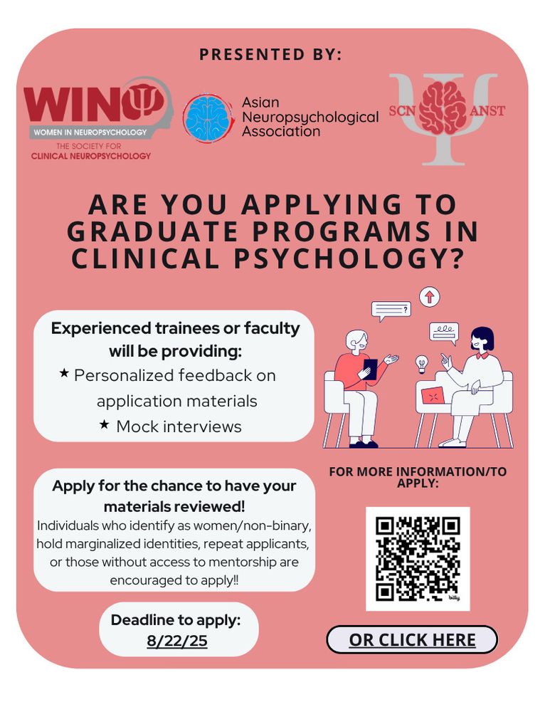 Presented by SCN’s ANST, WIN, and ANA. Are you applying to graduate programs in Clinical Psychology? Experienced trainees or faculty will be providing: Personalized feedback on application materials and mock interviews. Apply for the chance to have your materials reviewed! Individuals who identify as women/non-binary, hold marginalized identities, repeat applicants, or those without access to mentorship are encouraged to apply!! Deadline to apply: 8/22/25. For more information/to apply use: https://forms.gle/MzCCFafukY5uw5vXA