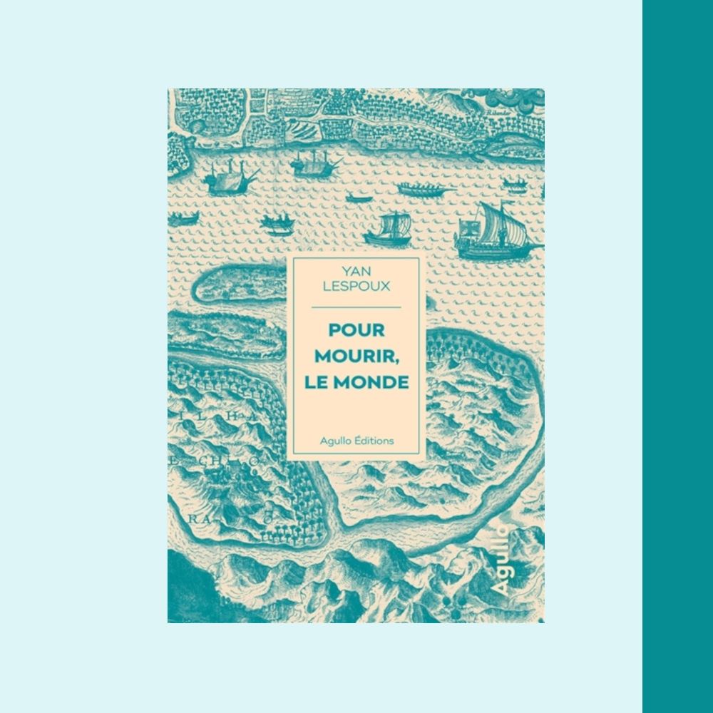 La couverture du livre De Yan Lespoux, "pour mourir, le monde". 
