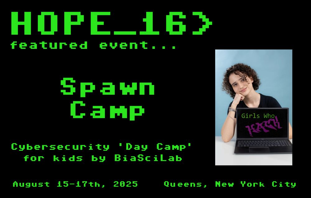 Announcing Spawn Camp, hosted by BiaSciLab. A photo Bia is included. HOPE_16, August 15-17, Queens NY