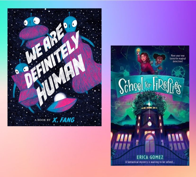 The book front covers:

We Are Definitely Human (a spaceship and 3 aliens dressed in pink neon with the book title in block capitals in white over the top).

School for Fireflies (the front entrance of a magical school below the title and the 2 main characters above it). 