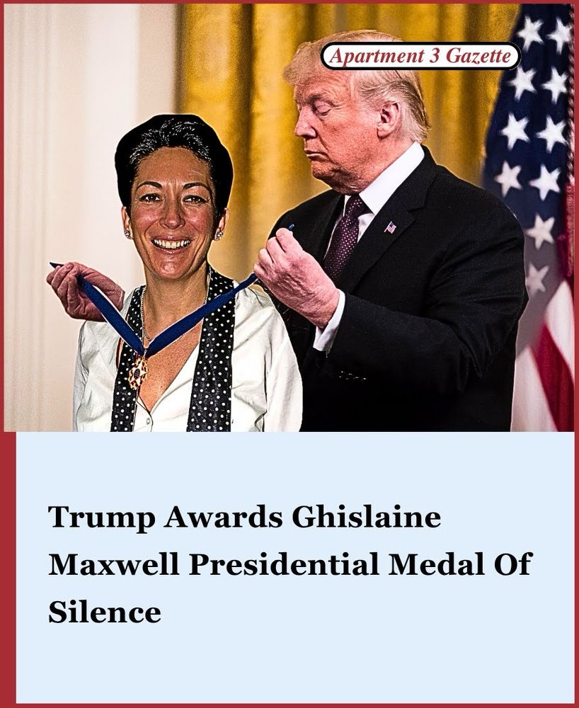 Apartment 3 Gazette Trump Awards Ghislaine Maxwell Presidential Medal Of Silence