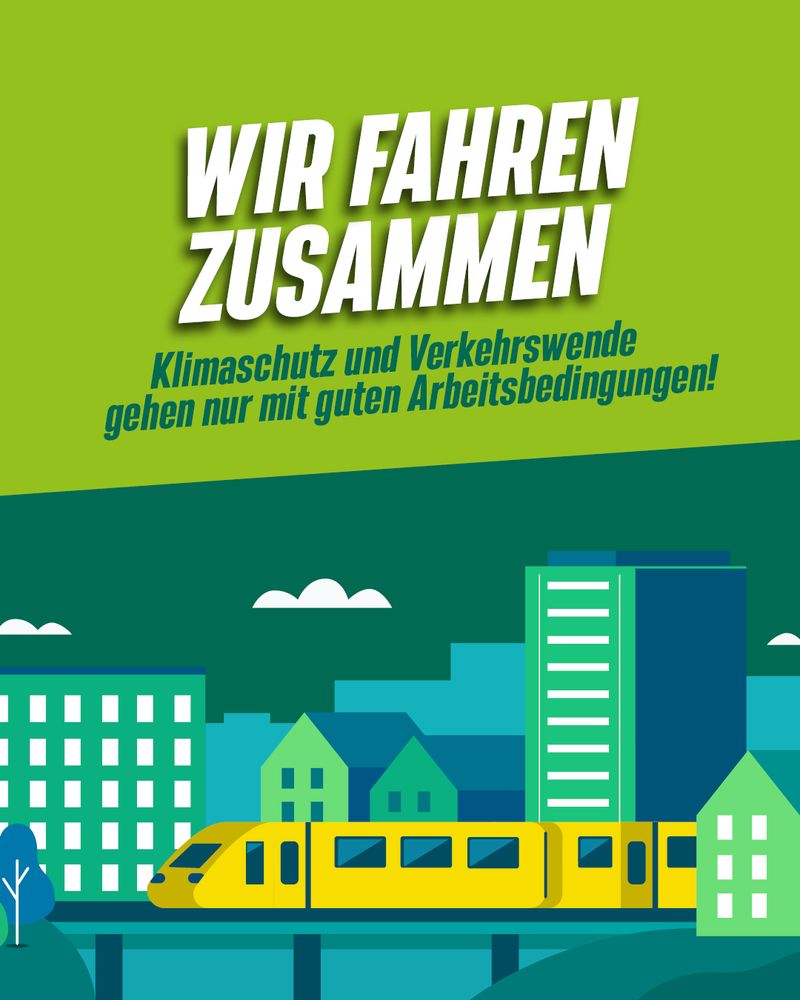 Wir fahren zusammen. Klimaschutz und Verkehrswende gehen nur mit guten Arbeitsbedingungen! Dazu ist auf dem Sharepic illustriert eine Stadt dargestellt, durch die eine U-Bahn fährt.