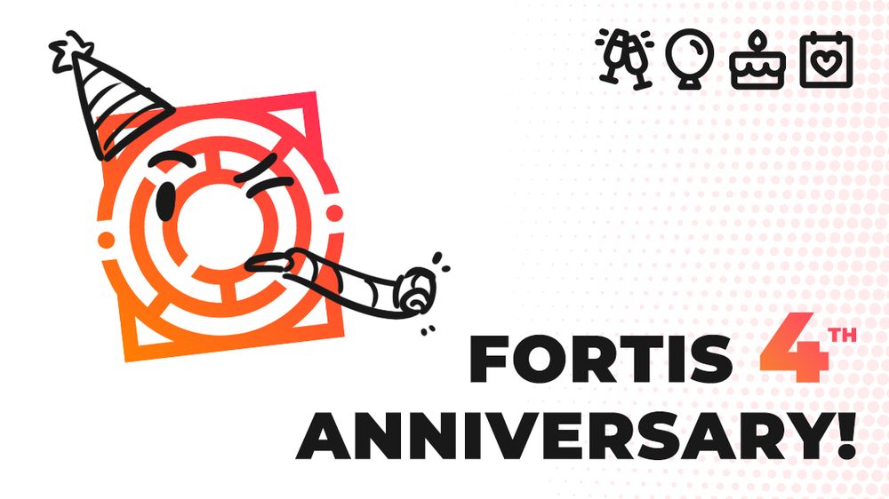 A festive illustration featuring the Fortis logo with a playful face, wearing a party hat and blowing a party horn. The logo is stylized in a red-to-orange gradient. In the top right corner, there are celebratory icons: clinking champagne glasses, a balloon, a birthday cake, and a calendar with a heart. Large bold text reads "FORTIS 4TH ANNIVERSARY!" with the number 4 in the same gradient as the logo.