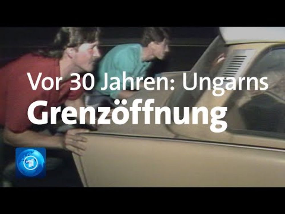 Vor 30 Jahren: Ungarn öffnet seine Grenze