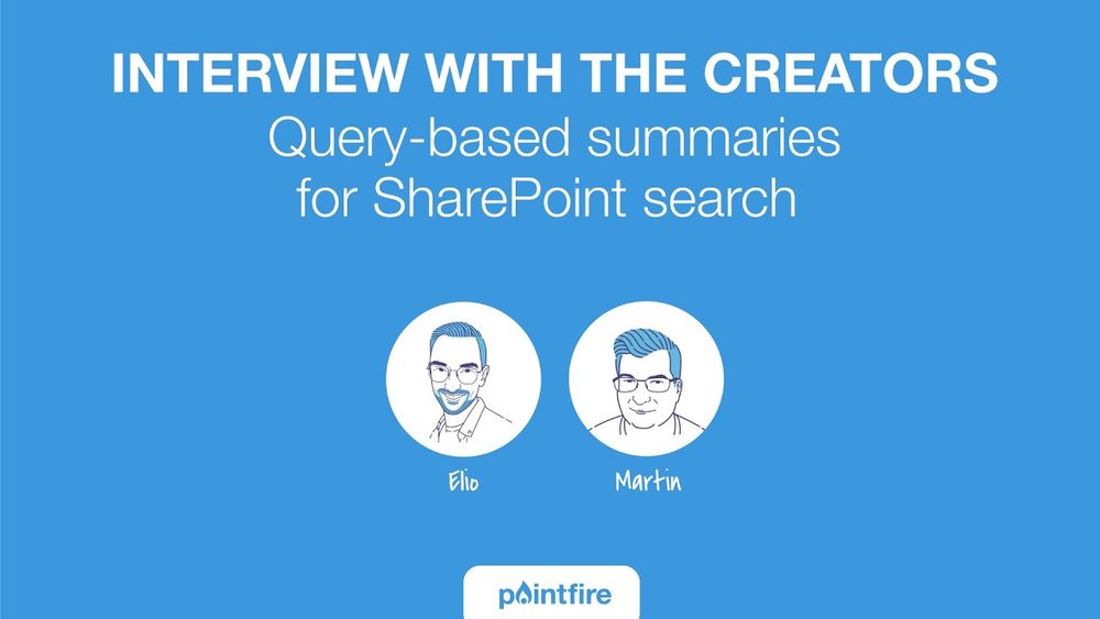 SharePoint Query-based AI Search Summaries - Interview with: Elio Struyf & Martin Laplante