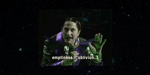 After this, there is void ...
emptiness, oblivion, absolute ...
nothing.
