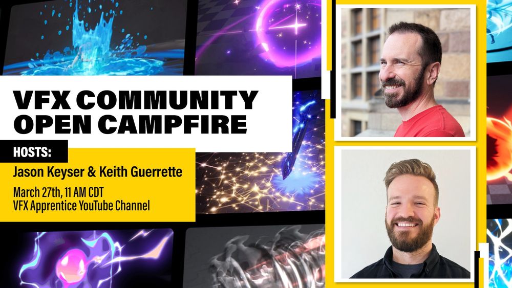 VFX Community Open Campfire event, hosts: Jason Keyser & Keith Guerrette. Takes place on March  27th, at 11 AM CDT, on VFX Apprentice YouTube channel.