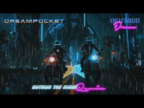 DREAMPOCKET - "Outrun The Night" (Neutron Dreams Remix) - Radio Edit - #synthwave #retrowave