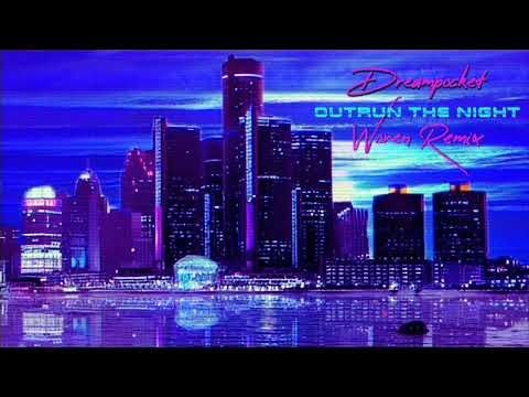 DREAMPOCKET - "Outrun The Night" (Woren Remix) #synthwave #chillwave 