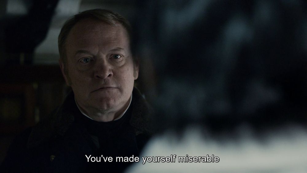 the captains are fightingggg (again)

Franklin @ Crozier: "You've made yourself miserable and distant and hard to love, and you blame the world for it."