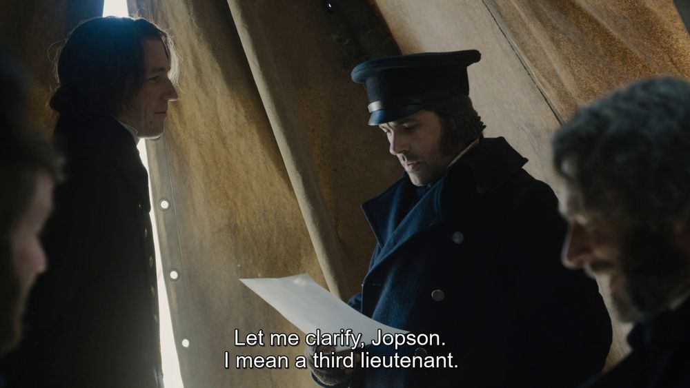 The Terror, Episode 7 "Horrible From Supper". Jopson gets promoted. 

Pics 1-2. Crozier: "Let me clarify, Jopson. I mean a third lieutenant. There is some modicum of protocol that must be observed, even here."
Pic 3. Fitzjames: "Congratulations, Jopson."
Pic 4. Jopson looks at Captain Crozier, speechless. 