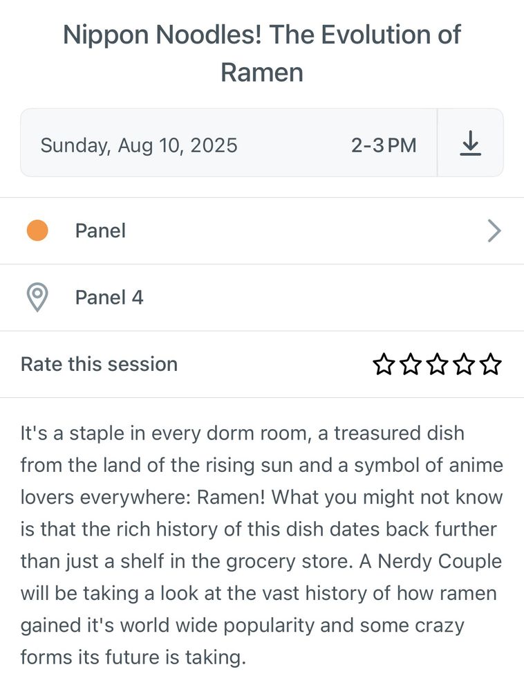 Nippon Noodles! The Evolution of Ramen
Sunday, Aug 10, 2025
2-3 PM
Panel
Panel 4
Rate this session
你你你公
It's a staple in every dorm room, a treasured dish from the land of the rising sun and a symbol of anime lovers everywhere: Ramen! What you might not know is that the rich history of this dish dates back further than just a shelf in the grocery store. A Nerdy Couple will be taking a look at the vast history of how ramen gained it's world wide popularity and some crazy