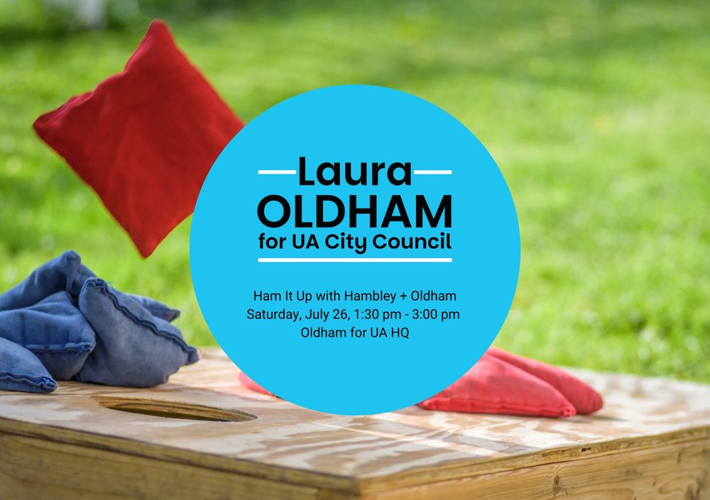 Laura Oldham for UA City Council graphic for Ham It Up with Hambley + Oldham