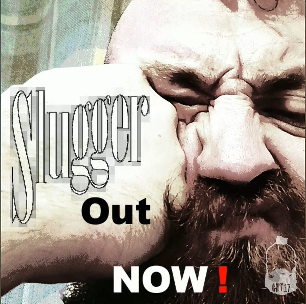 Artwork for Slugger by Grim17.
"Out NOW!"