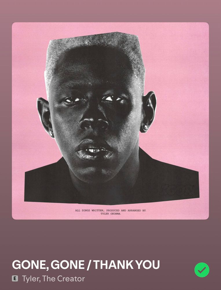 “GONE, GONE/ THANK YOU” by Tyler, the Creator