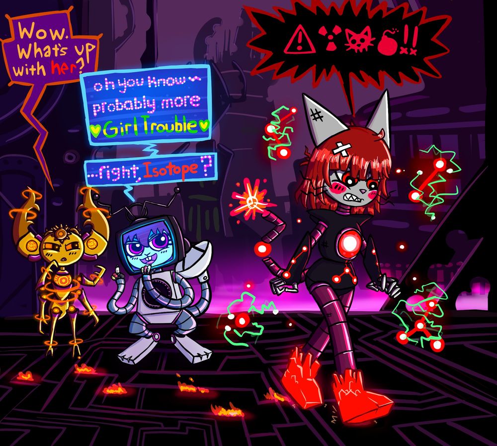 A scene on planet Griyadin. Isotope is stomping by furiously, leaving burning footprints on the floor. She looks absolutely furious and embarrassed at the same time, and has visible combat damage from a recent battle with someone. She's shouting obscenities, which are censored by various hazard symbols. Fellow cybers Relay (an antlion insectoid with floating limbs) and Analog (a tv-headed retro-rabbit) are nearby, watching and commentating on this spectacle. Relay says "Wow. What's up with her?" while Analog gleefully gossips aloud in reply, "oh you know~ probably more GIRL TROUBLE, right Isotope?" 
