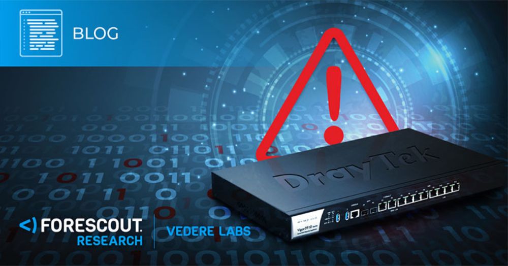 Research Alert: 704,000 Exposed DrayTek Routers - Forescout