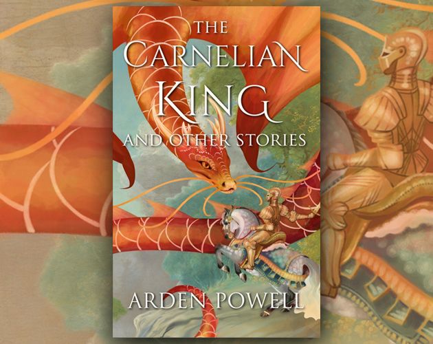 The Carnelian King and Other Stories: fantasy illustration of a red and gold dragon with a snakelike head, catfish whiskers and koi scales, looking at a knight in golden armour. The knight is riding a dappled grey horse, who is rearing to meet the dragon. They are against a dreamy, romantic background of painted trees and sky.