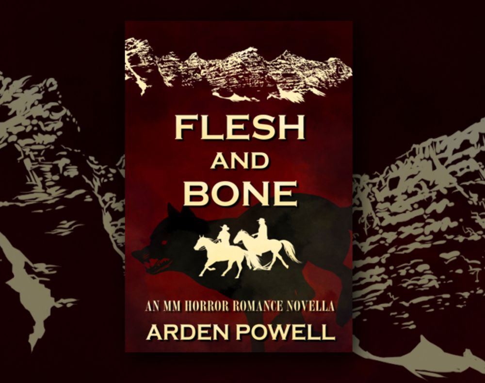 Flesh and Bone: an MM horror romance novella. Cover art: yellow silhouettes of two cowboys on horseback ride inside the body of a huge black dog on a crimson background under an outline of the Rocky Mountains.