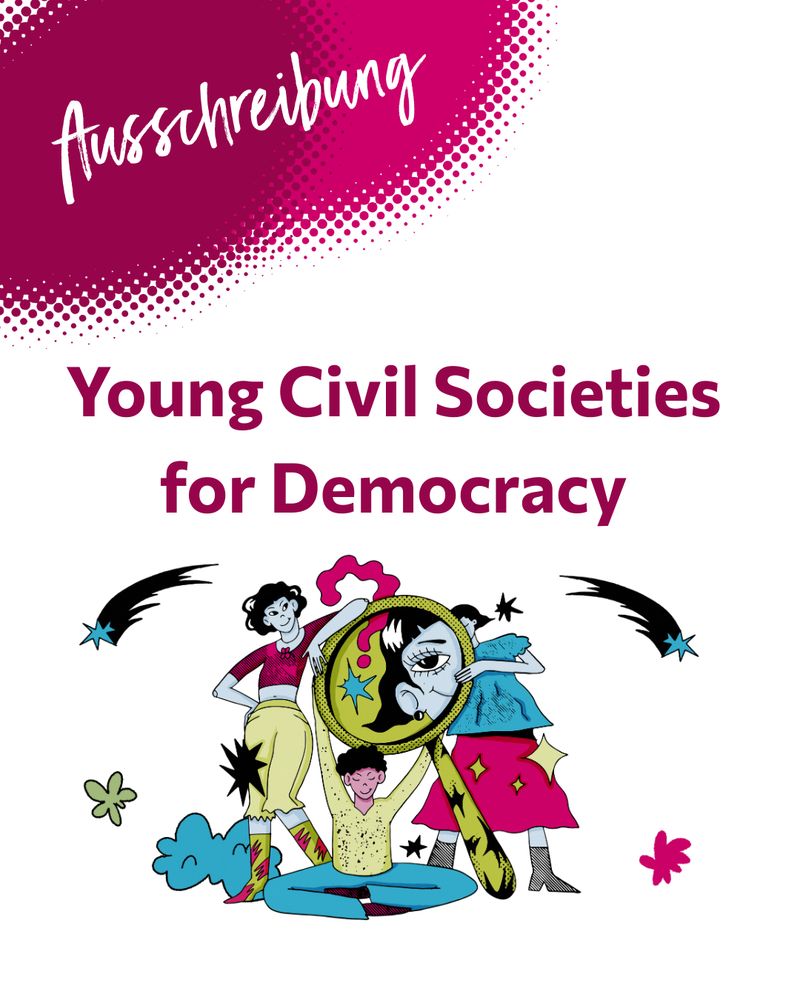 Schrift: Ausschreibung. Young Civil Societies for Democracy
