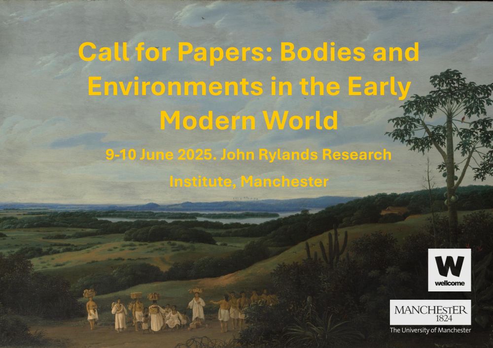 Seventeenth-century painting of landscape with figures in foreground. Text reads Call for Papers: Bodies and Environments in the Early Modern World. 9-10 June 2025. John Rylands Research Institute, Manchester. 