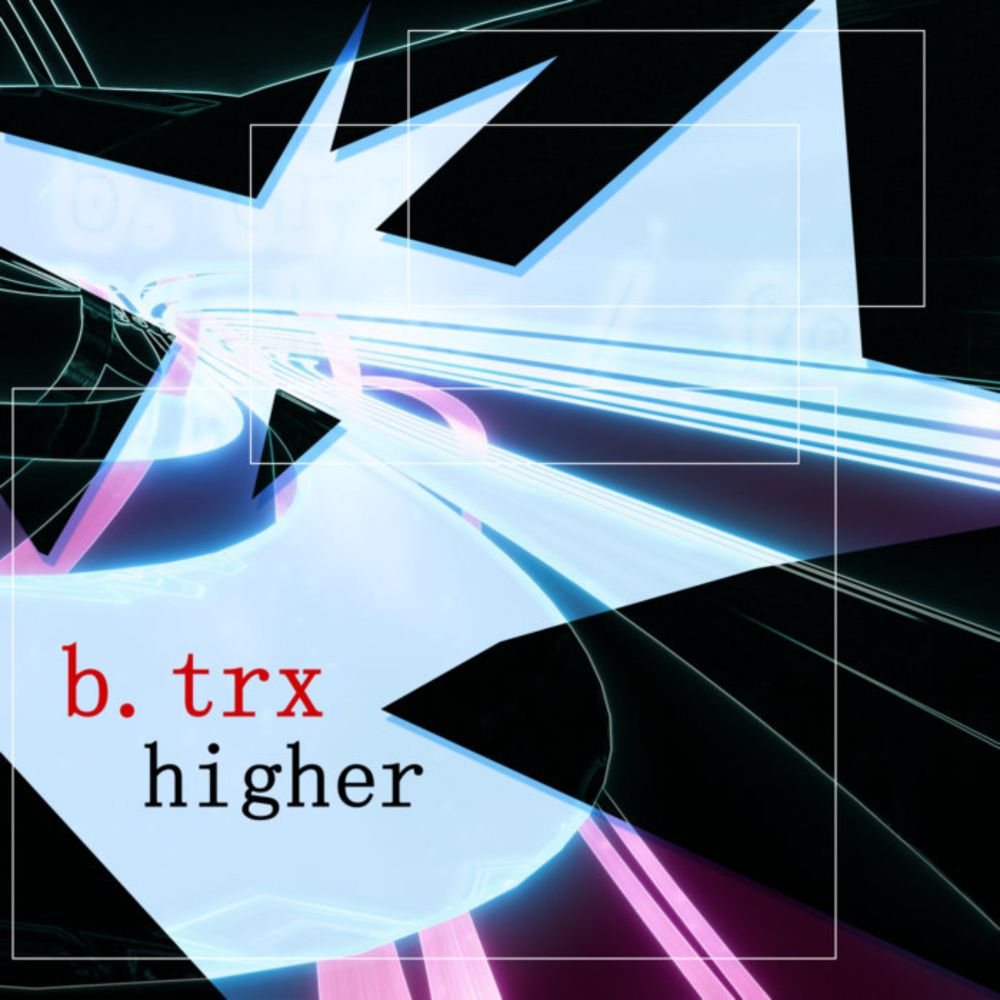 Higher, by b.trx