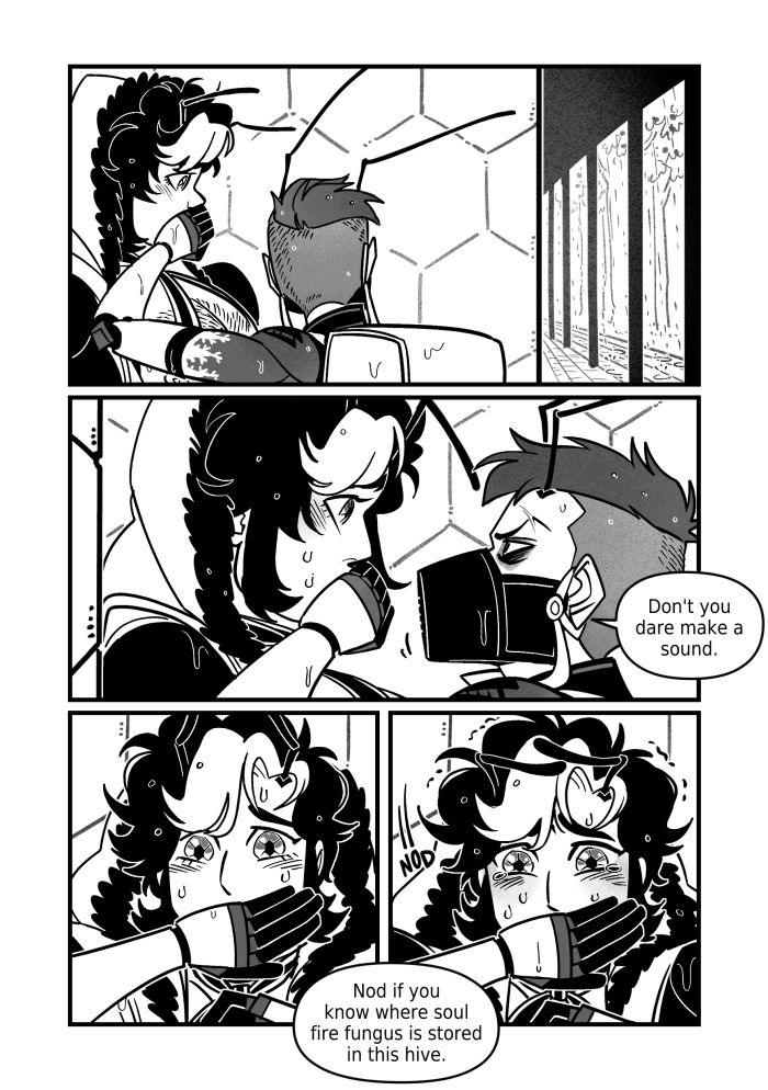 page 14, Four and Sugar are hiding from the guards who just missed them. Four covers Sugar's mouth (not knowing he's mute) and says ironically, "Don't you dare make a sound. Nod if you know where soul fire fungus is stored in this hive."