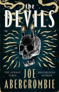 Cover of Joe Abercrombie’s The Devils 
A skull with candles for horns and a crown for a lower jaw