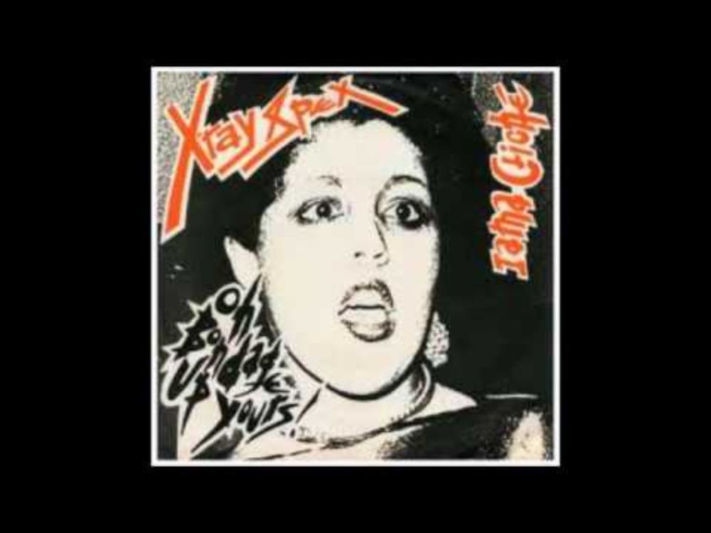 X-Ray Spex I Am A Cliche