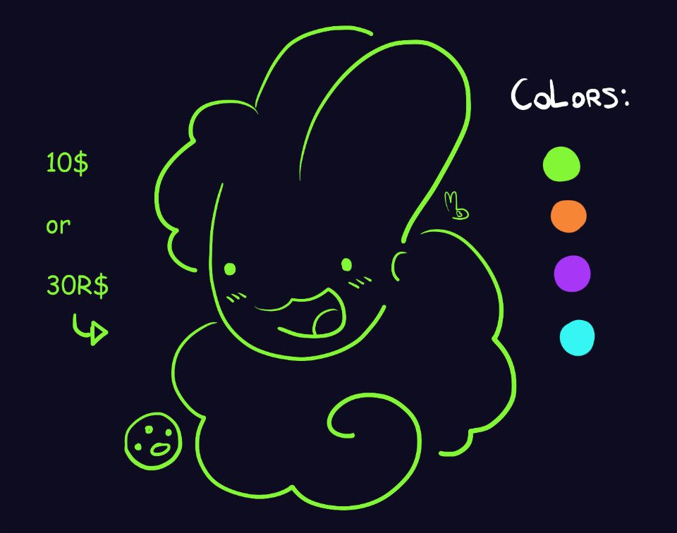 A doodle of Bnnuy in a neon green color, in the side there's a text saying "10$ or 30R$", on the other a text that says "colors:" and shows these colors: green, orange, purple and blue